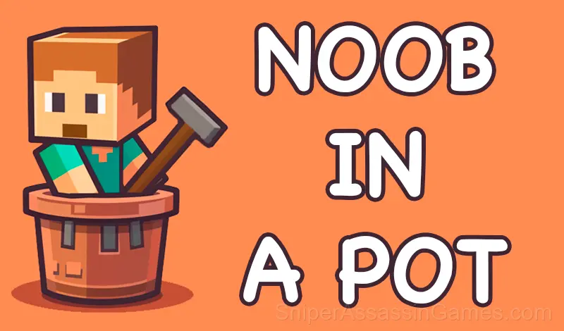 Play Noob in a Pot
