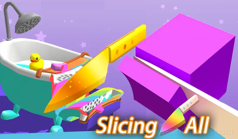 Play Slicing All