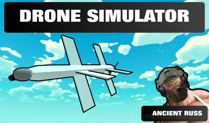 Play Drone Simulator : Ancient Russ