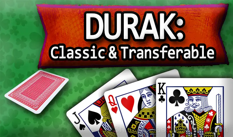 Play Durak: Classic & Transferable