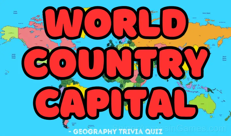 Play World Country Capital - Geography Trivia Quiz