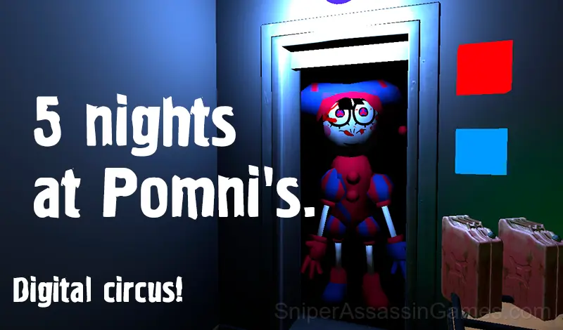 Play 5 nights at Pomni's. Digital circus!