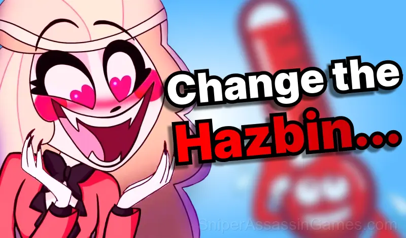Play Change the Hazbin...