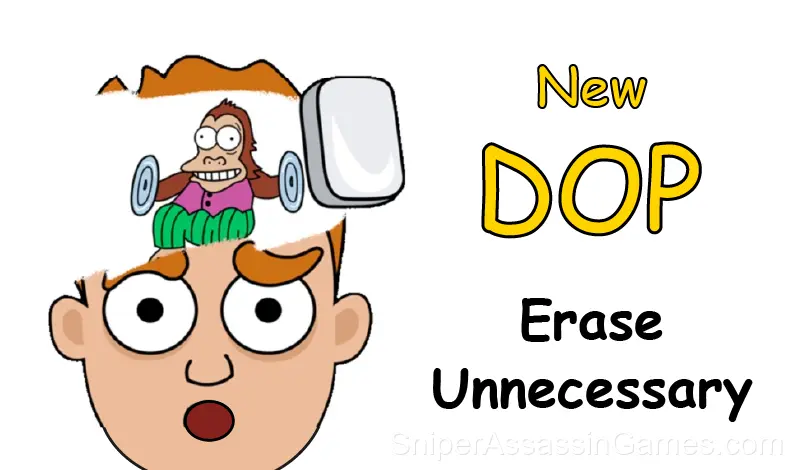 Play New DOP Erase Unnecessary