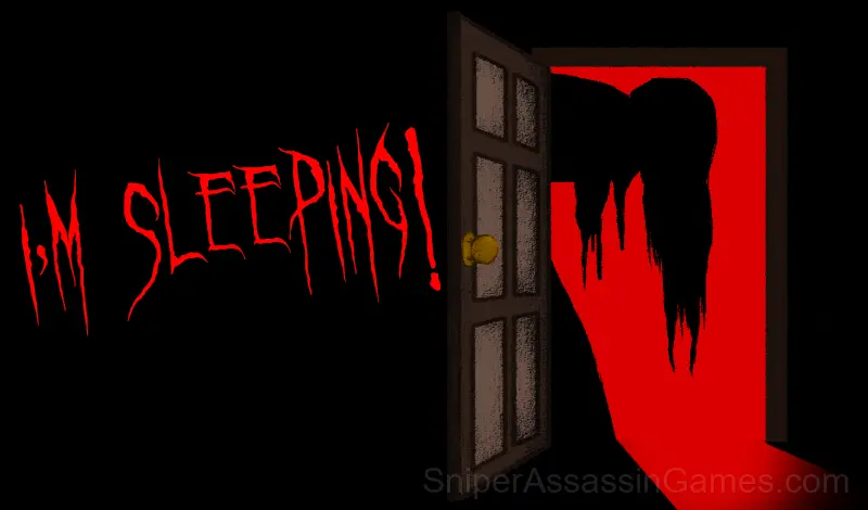 Play I'm sleeping!