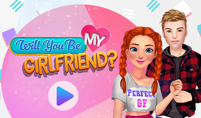 Play Will You Be My Girlfriend?